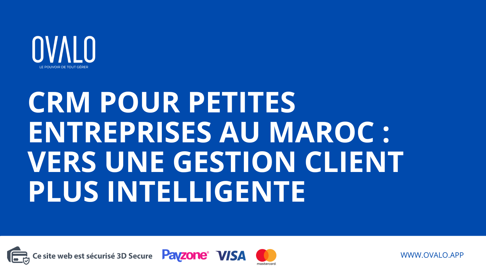 CRM pour Petites Entreprises au Maroc : Vers une Gestion Client plus Intelligente